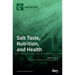 Salt Taste, Nutrition, and Health