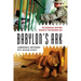 Babylon's Ark: The Incredible Wartime Rescue of the Baghdad Zoo