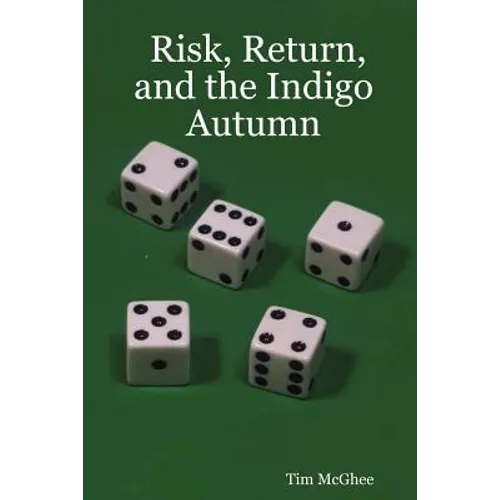 Risk, Return, and the Indigo Autumn