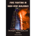 Fire Fighting in High-Rise Buildings: Strategies, Techniques, and Safety