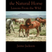 The Natural Horse: Lessons From the Wild