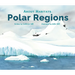 About Habitats: Polar Regions: (A Classroom-Friendly Science Resource for Exploring Arctic and Antarctic Ecosystems for Preschoolers, 1st and 2nd Grad