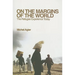 On the Margins of the World: The Refugee Experience Today