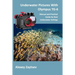 Underwater Pictures With Olympus TG-6: Manual аnd Practical Guide for Best Underwater Settings