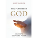 The Persistent God: A Guide to Deepening Prayer