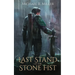Last Stand of the Stone Fist: A Songs of Chaos Novella