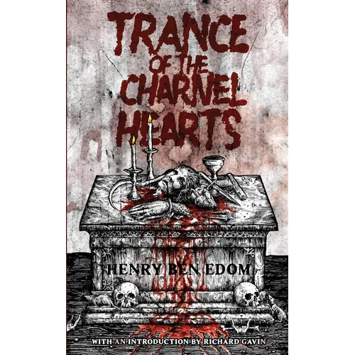 Trance Of The Charnel Hearts