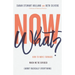 Now What?