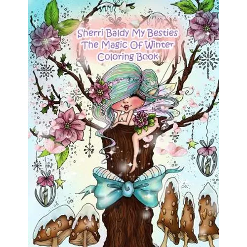 Sherri Baldy My Besties The Magic Of Winter Coloring Book