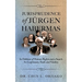 Jurisprudence of Jrgen Habermas: In Defence of Human Rights and a Search for Legitimacy, Truth and Validity