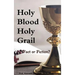 Holy Blood Holy Grail: Fact or Fiction?