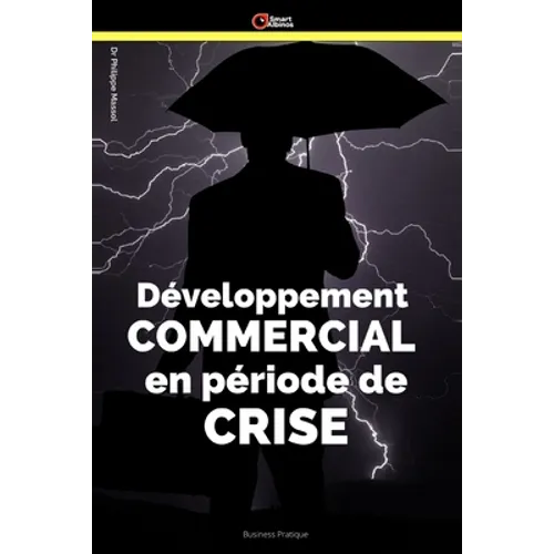 Développement commercial en période de crise: Gérer la crise