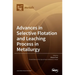 Advances in Selective Flotation and Leaching Process in Metallurgy
