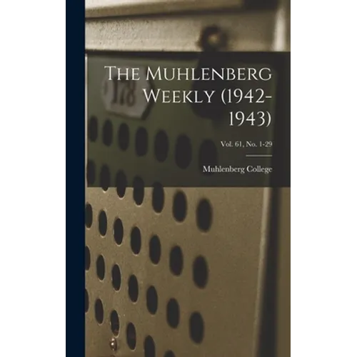 The Muhlenberg Weekly (1942-1943); Vol. 61, no. 1-29