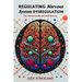 Regulating Nervous System Dysregulation: A Step-by-Step Guide to Reverse Mental Health and Promote Well-being