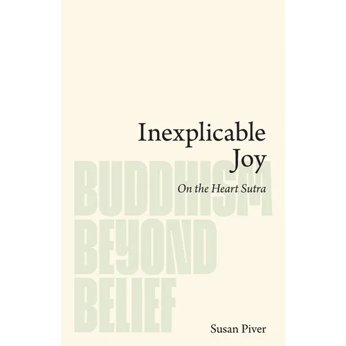 Inexplicable Joy: On the Heart Sutra
