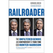 Railroader: The Unfiltered Genius and Controversy of Four-Time CEO Hunter Harrison