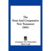 The Sinai And Comparative New Testament (1881)