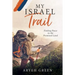 My Israel Trail: Finding Peace in the Promised Land