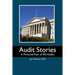 Audit Stories: A Personal View of IRS Audits