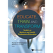 Educate, Train and Transform