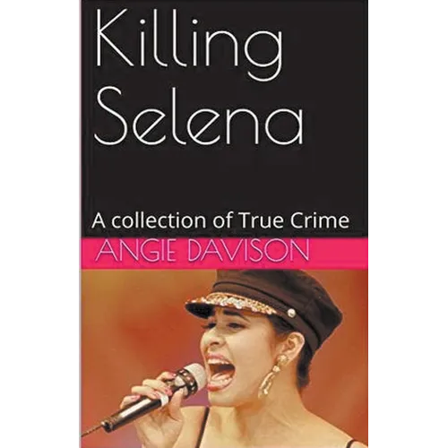 Killing Selena
