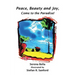 Peace, Beauty and Joy, Come to the Paradise!