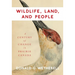 Wildlife, Land, and People: A Century of Change in Prairie Canada