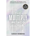The Multiply Method: Simple Systems for Building a Solid, Sustainable Network Marketing Team