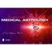 Traditional Medical Astrology: Medical Astrology from Celestial Omens to 1930 Ce