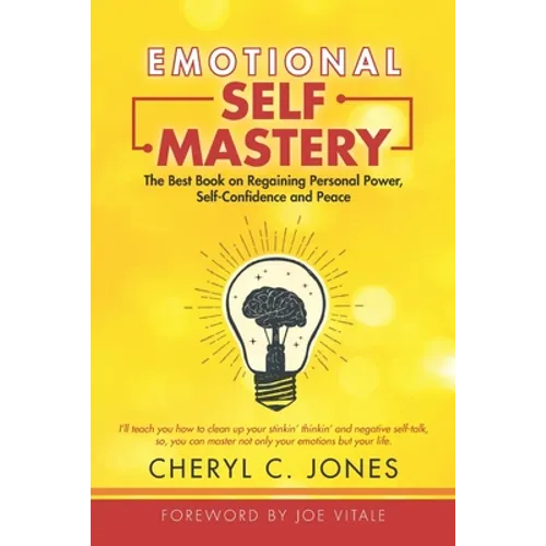 Emotional Self Mastery: The Best Book on Regaining Personal Power, Self-Confidence, and Peace