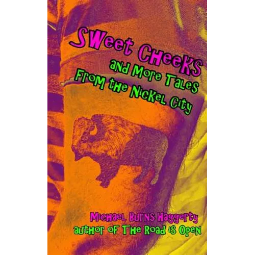 Sweet Cheeks and More Tales From the Nickel City