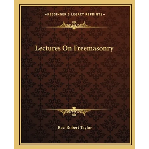 Lectures On Freemasonry
