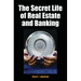 The Secret Life of Real Estate and Banking