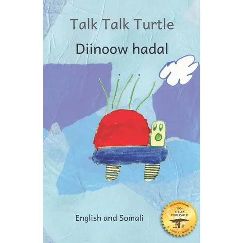 Talk, Talk, Turtle: The Rise and Fall of a Curious Turtle in Somali and English