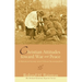 Christian Attitudes toward War and Peace
