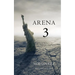 Arena 3 (Book #3 in the Survival Trilogy)