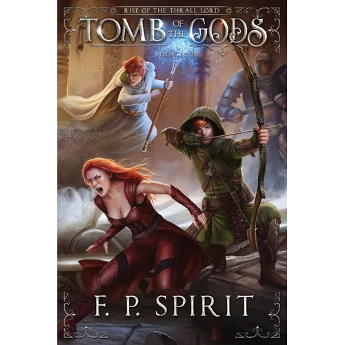 Tomb of the Gods (Rise of the Thrall Lord Book Four)