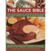 The Sauce Bible: 400 Fail-Safe Recipes to Transform Everyday Dishes Into Feasts, Shown Step by Step in 1400 Photographs