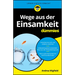 Wege aus der Einsamkeit für Dummies