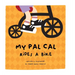 My Pal Cal Rides A Bike