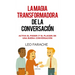 Magia Transformadora de la Conversación, La