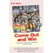 Come Out and Win: Organizing Yourself, Your Community, and Your World
