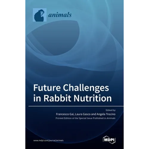 Future challenges in Rabbit Nutrition - Hardcover