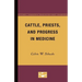 Cattle, Priests, and Progress in Medicine