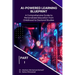 AI-Powered Learning Blueprint: A Comprehensive Guide to Personalized Education from Childhood to Doctoral Studies - PART I