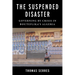 The Suspended Disaster: Governing by Crisis in Bouteflika's Algeria