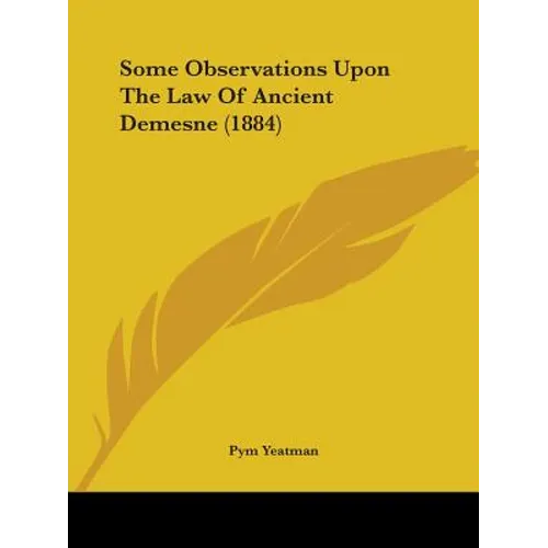 Some Observations Upon The Law Of Ancient Demesne (1884)