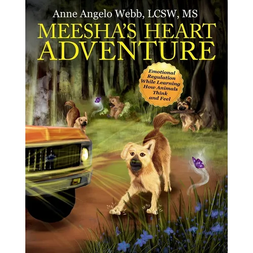 Meesha's Heart Adventure: Emotional Regulation While Learning How Animals Think and Feel