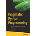 Pragmatic Python Programming: Learning Python the Smart Way